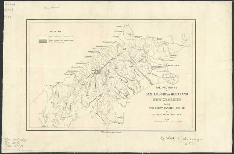 The provinces of Canterbury and Westland, New Zealand during the great glacier period / by Julius von Haast. [ca. 1875] 